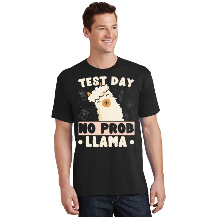 Test Day No ProbLlama Llama Teacher Testing Day Design T-Shirt