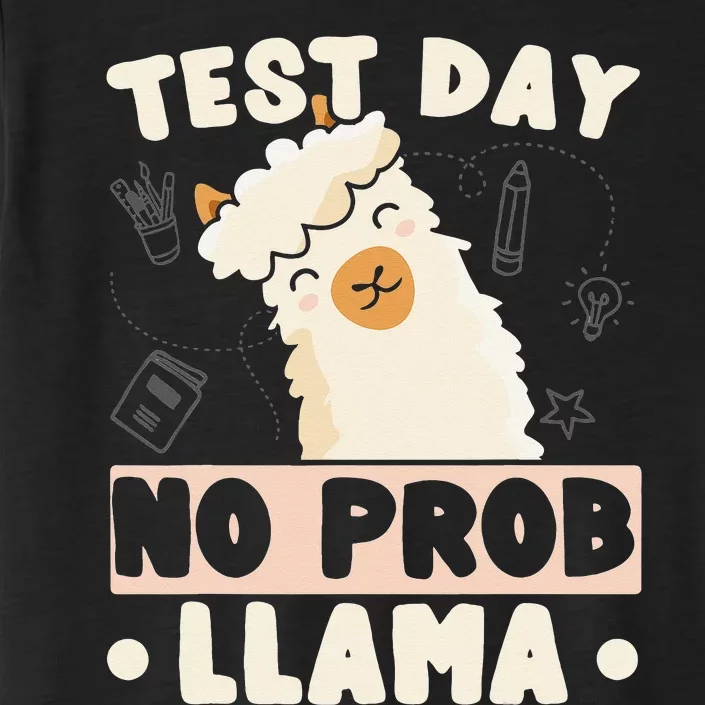 Test Day No ProbLlama Llama Teacher Testing Day Design ChromaSoft Performance T-Shirt