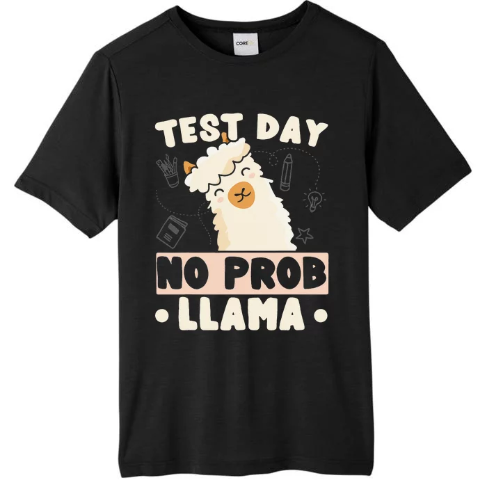 Test Day No ProbLlama Llama Teacher Testing Day Design ChromaSoft Performance T-Shirt