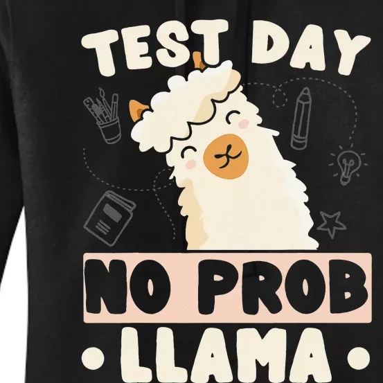 Test Day No ProbLlama Llama Teacher Testing Day Design Women's Pullover Hoodie