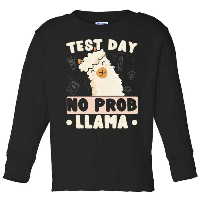 Test Day No ProbLlama Llama Teacher Testing Day Design Toddler Long Sleeve Shirt