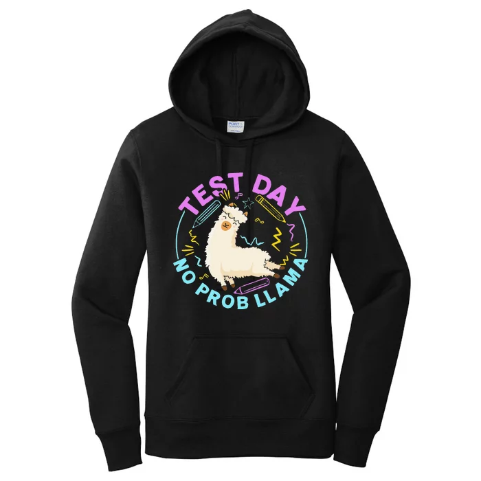 Test Day No ProbLlama Llama Teacher Testing Day Design Women's Pullover Hoodie