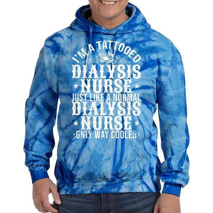 Tattooed Dialysis Nurse Gift Tie Dye Hoodie