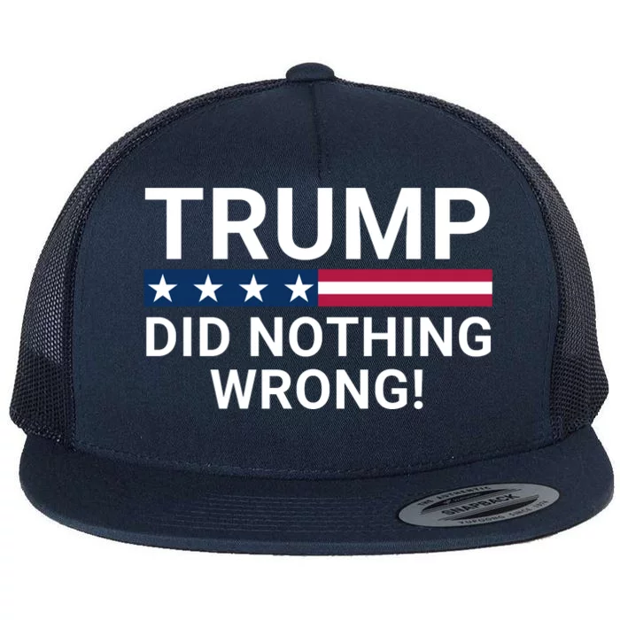 Trump Did Nothing Wrong Red Wave Trump 2024 Trump Was Right About Everything Flat Bill Trucker Hat