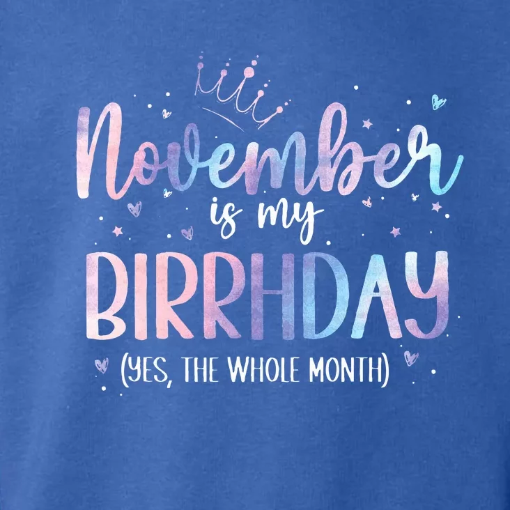 Tie Dye November is My Birthday Yes The Whole Month Birthday Toddler Hoodie