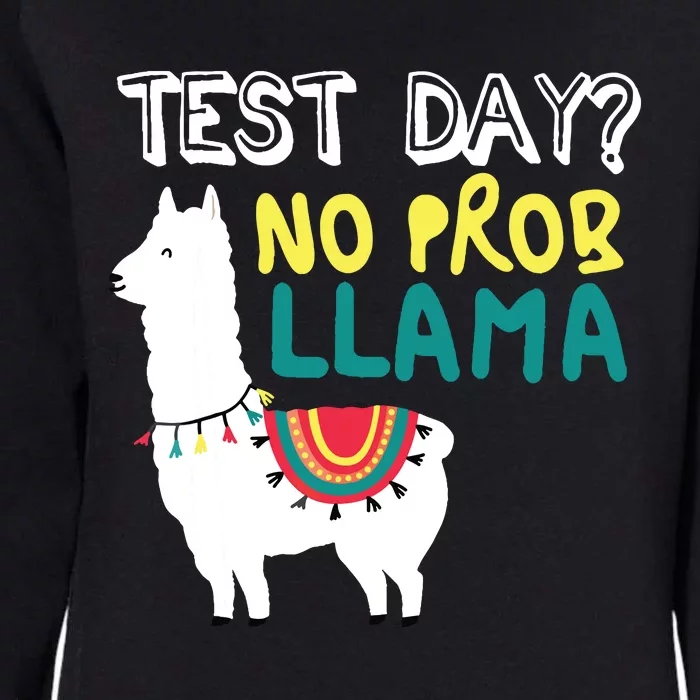 Test Day No Prob Llama Llama Teacher Testing Day For Teacher Womens California Wash Sweatshirt