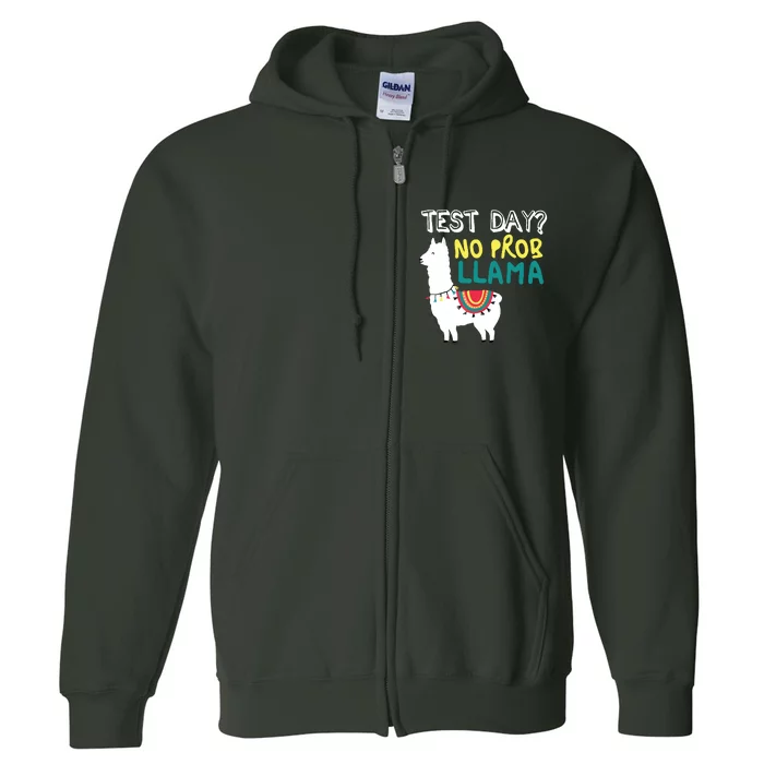 Test Day No Prob Llama Llama Teacher Testing Day For Teacher Full Zip Hoodie