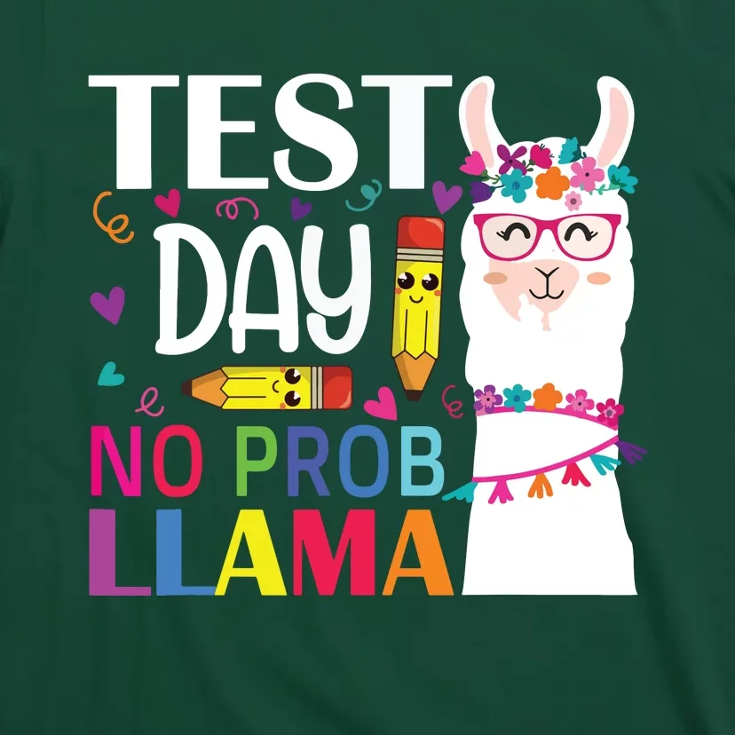 Test Day No Probllama Llama Teacher Testing Day T-Shirt