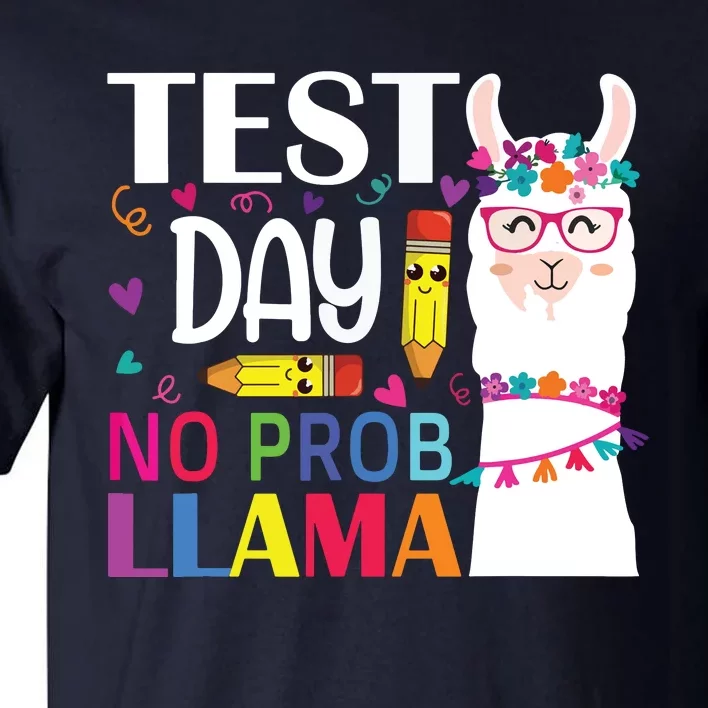 Test Day No Probllama Llama Teacher Testing Day Tall T-Shirt