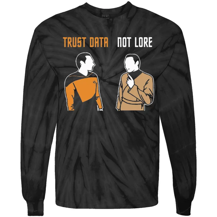 Trust Data Not Lore Tie-Dye Long Sleeve Shirt