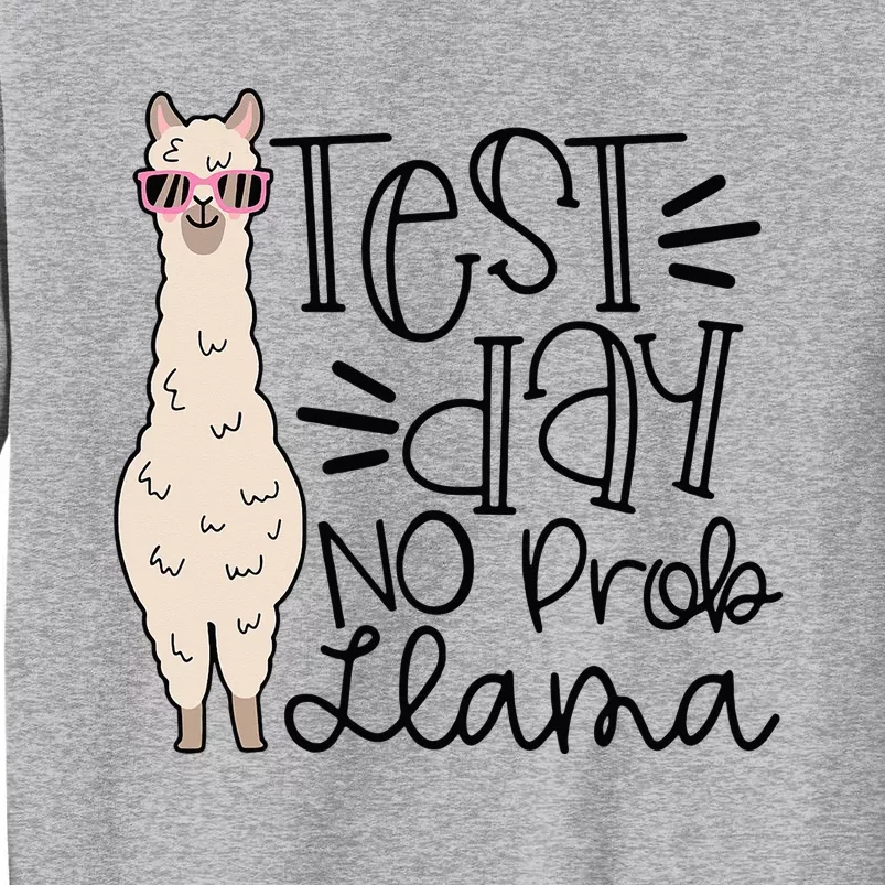 Test Day No Prob llama Teacher funny Testing Day Sweatshirt