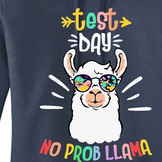 Test Day No Prob Llama Cute Test Day For Teachers Students Women's Pullover Hoodie