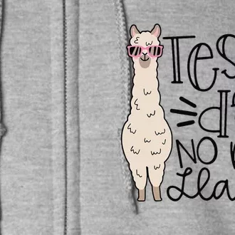 Test Day No Prob Llama Teacher Testing Day Full Zip Hoodie