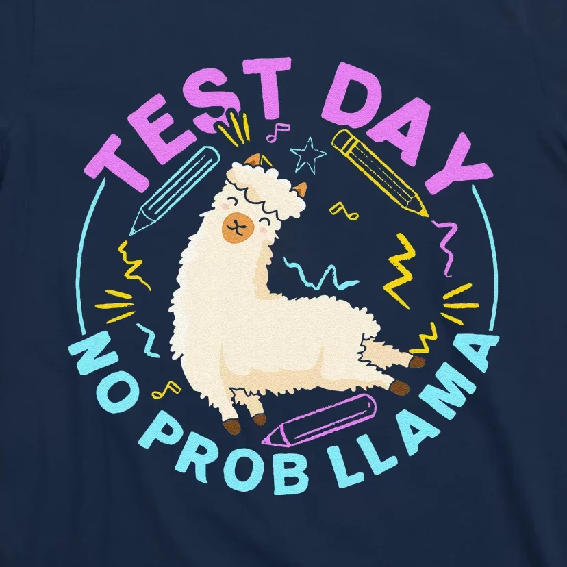 Test Day No Probllama Llama Teacher Testing Day Design T-Shirt