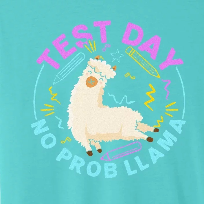 Test Day No Probllama Llama Teacher Testing Day Design ChromaSoft Performance T-Shirt