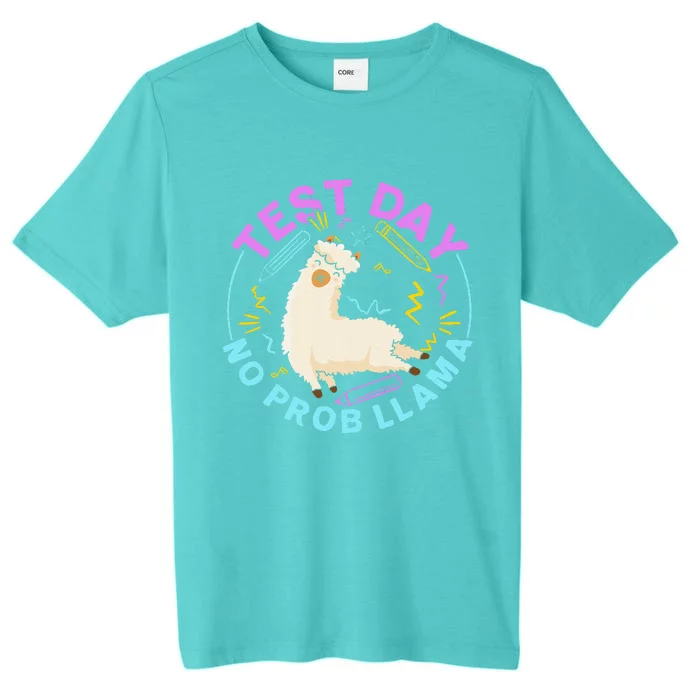 Test Day No Probllama Llama Teacher Testing Day Design ChromaSoft Performance T-Shirt