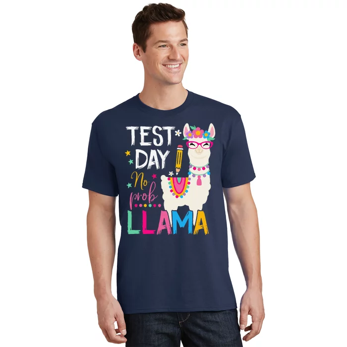 Test Day No Probllama Llama Teacher Testing Day Student T-Shirt