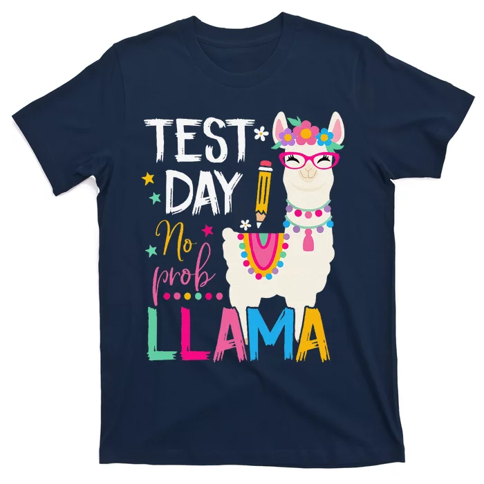 Test Day No Probllama Llama Teacher Testing Day Student T-Shirt