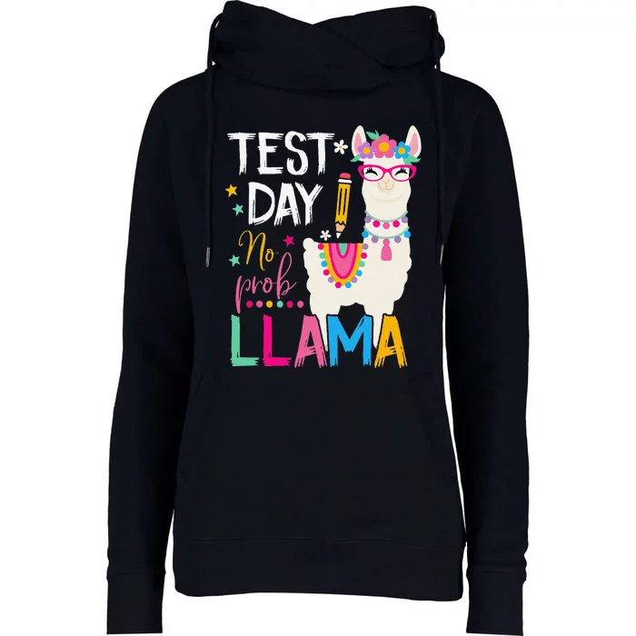 Test Day No Probllama Llama Teacher Testing Day Student Womens Funnel Neck Pullover Hood