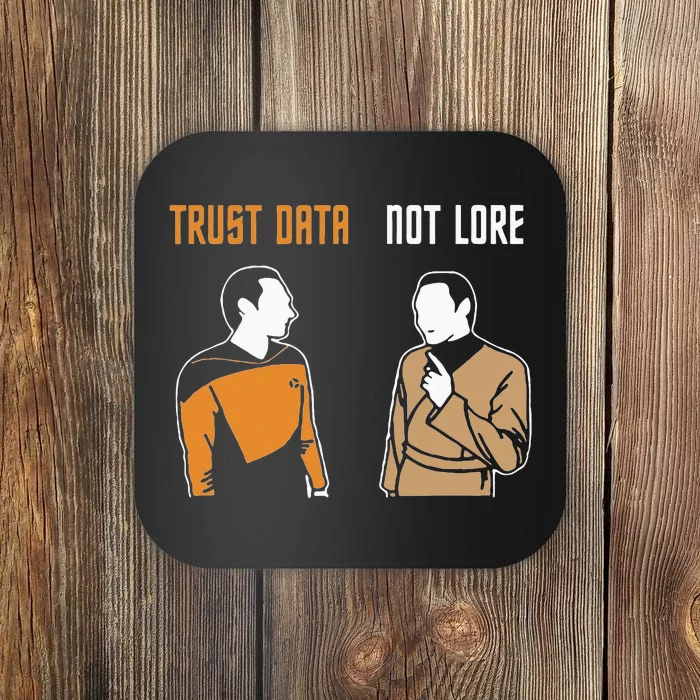 Trust Data Not Lore Coaster