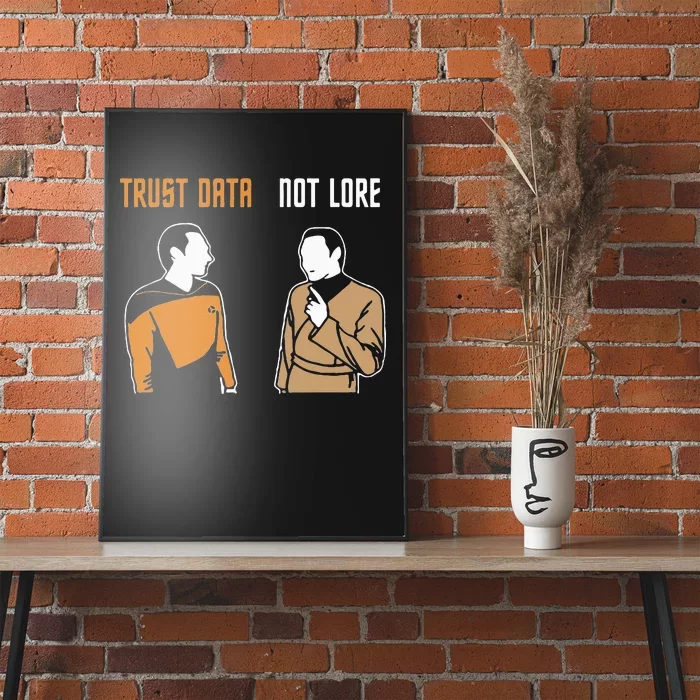 Trust Data Not Lore Poster