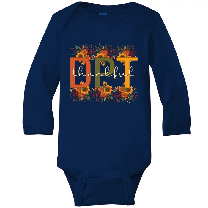 Thankful Doctor Of Physical Therapy Thanksgiving Dpt Funny Gift Baby Long Sleeve Bodysuit