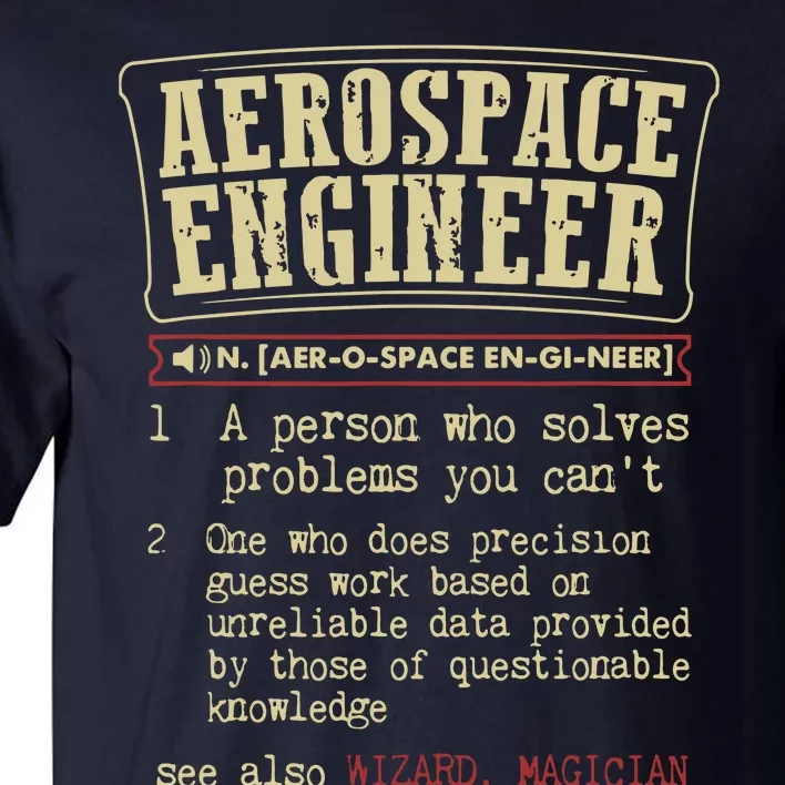 The Definition Of An Aerospace Engineer Funny Tall T-Shirt