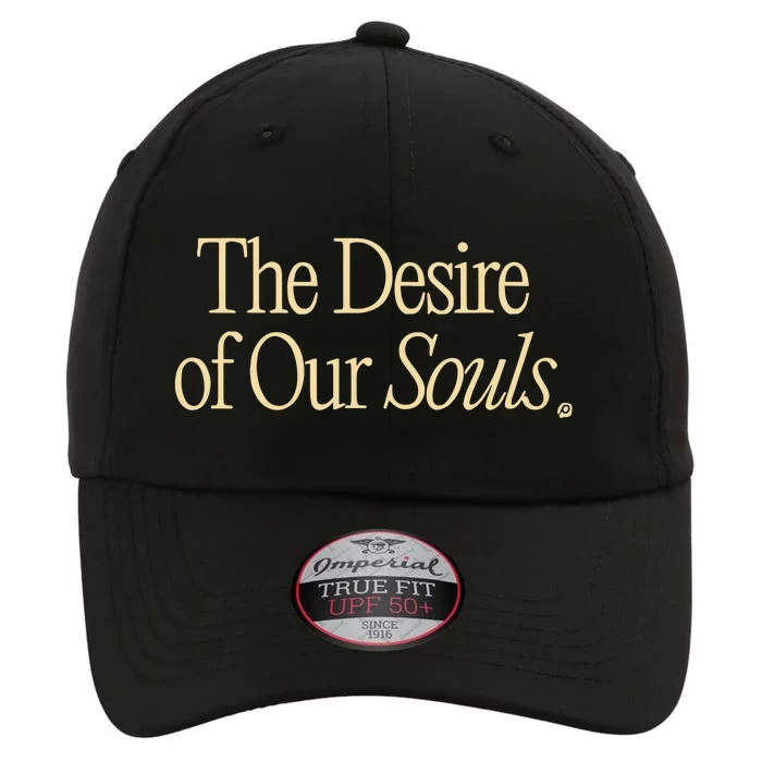 The Desire Of Our Souls The Original Performance Cap