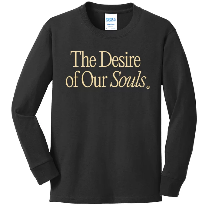 The Desire Of Our Souls Kids Long Sleeve Shirt