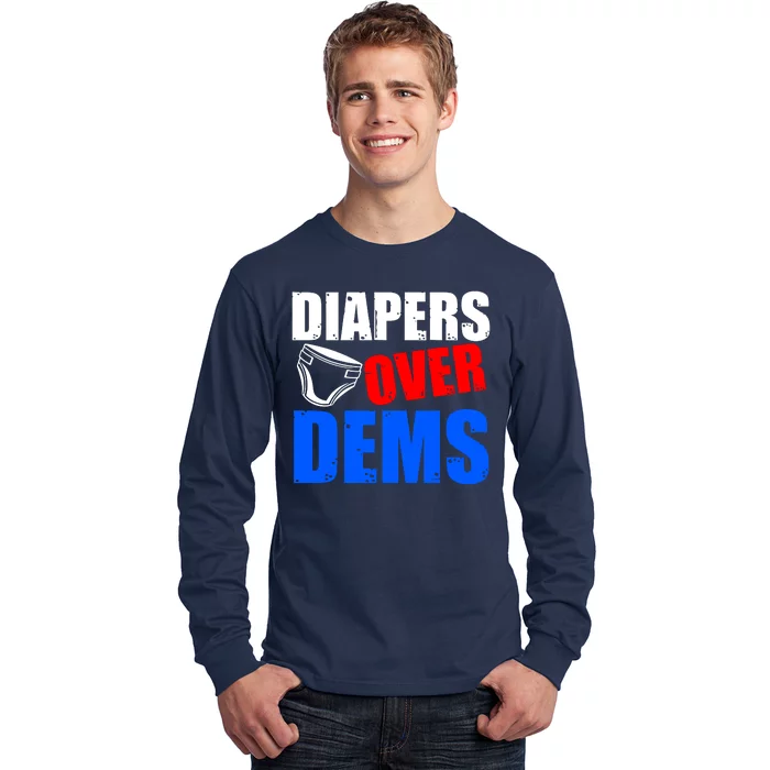 Trump Diapers Over Dems Long Sleeve Shirt