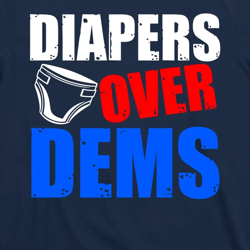 Trump Diapers Over Dems T-Shirt