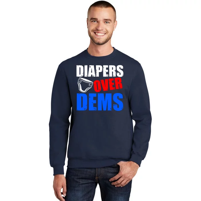 Trump Diapers Over Dems Tall Sweatshirt