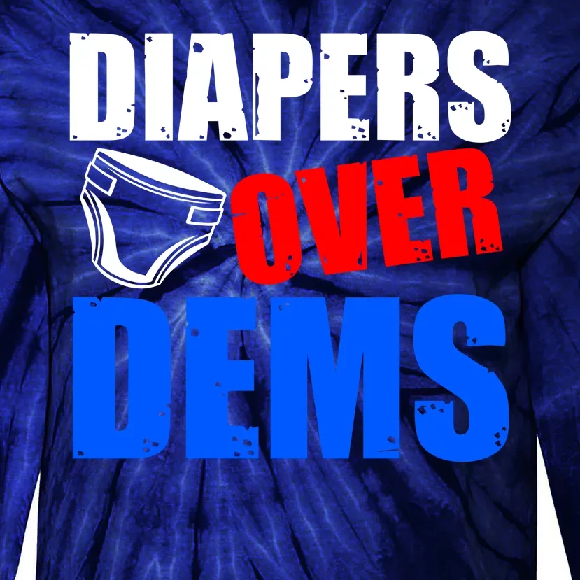 Trump Diapers Over Dems Tie-Dye Long Sleeve Shirt