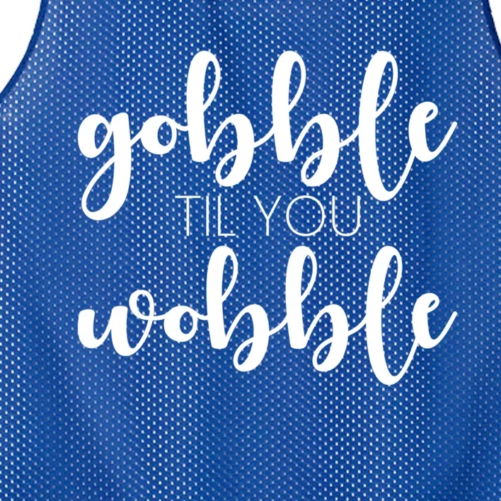 Turkey Dinner Outfit Gobble Till You Wobble Thanksgiving Gift Mesh Reversible Basketball Jersey Tank