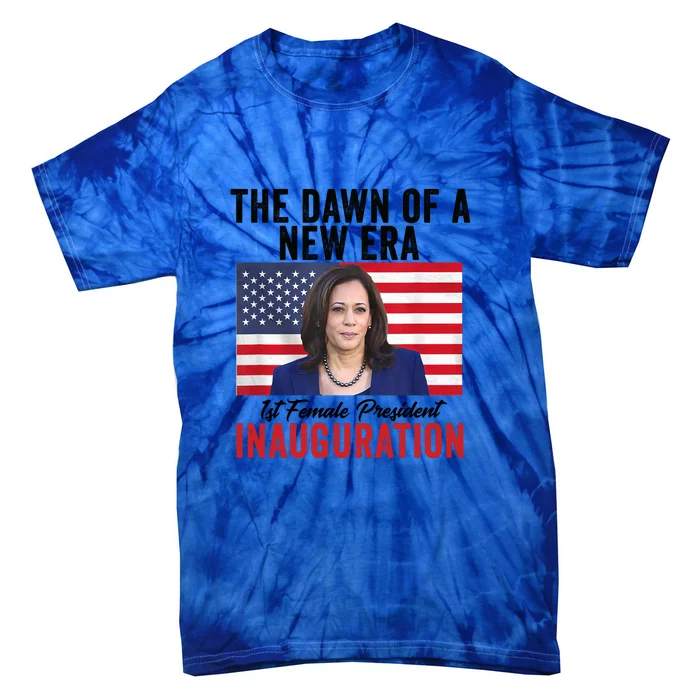 The Dawn Of A New Era 1st Female President Kamala Harris Tie-Dye T-Shirt