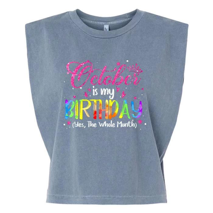 Tie Dye October Is My Birthday Yes The Whole Month Birthday Garment-Dyed Women's Muscle Tee