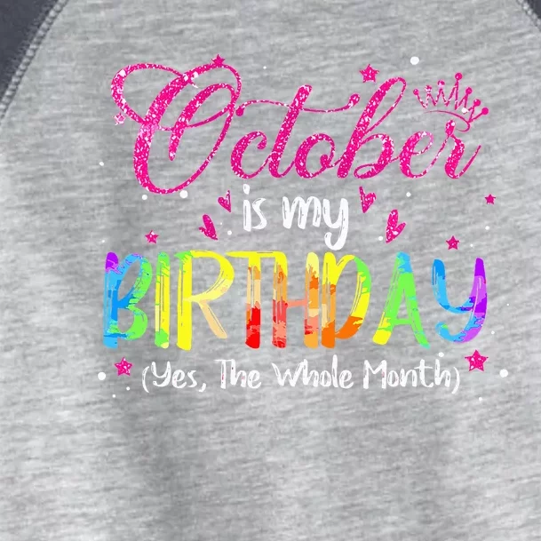 Tie Dye October Is My Birthday Yes The Whole Month Birthday Toddler Fine Jersey T-Shirt