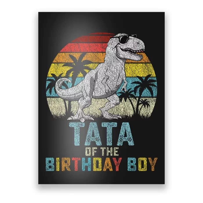 Tata Dinosaur Of The Birthday Matching Family Poster