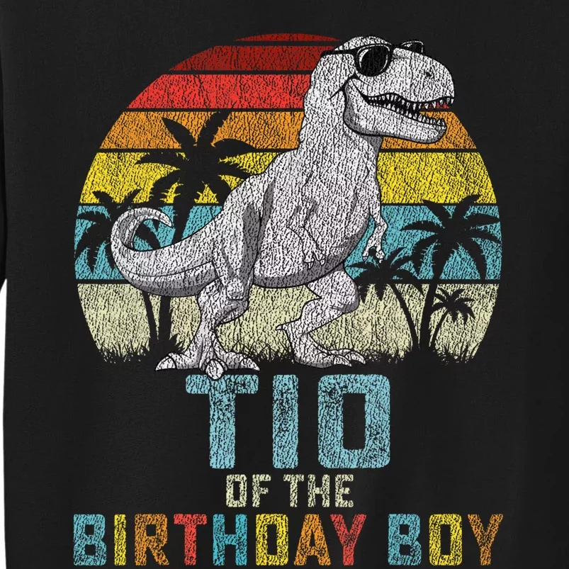 Tio Dinosaur Of The Birthday Matching Family Tall Sweatshirt