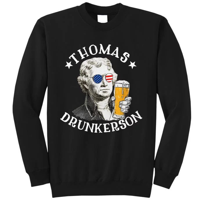 Thomas Drunkerson President Thomas Jefferson Drinking Beer Tall Sweatshirt