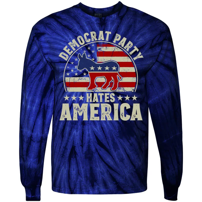 The Democrat Party Hates America Tie-Dye Long Sleeve Shirt