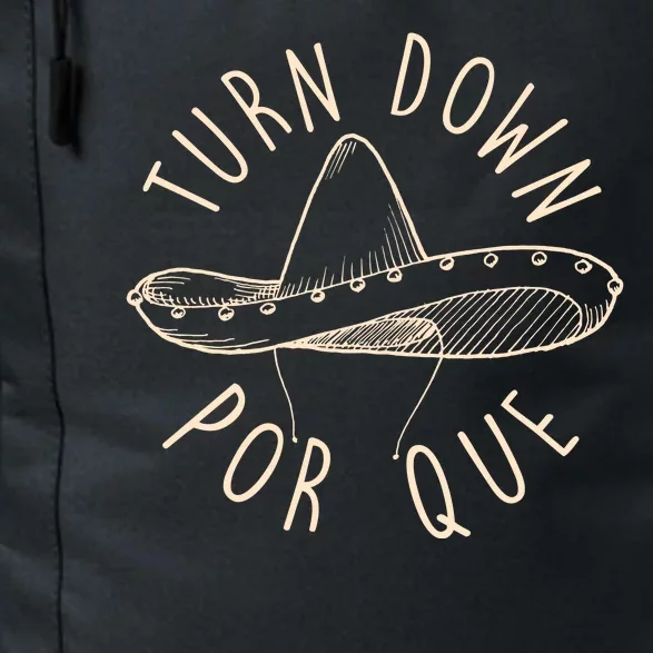 Turn Down Por Que Sombrero Cinco De Mayo Daily Commute Backpack