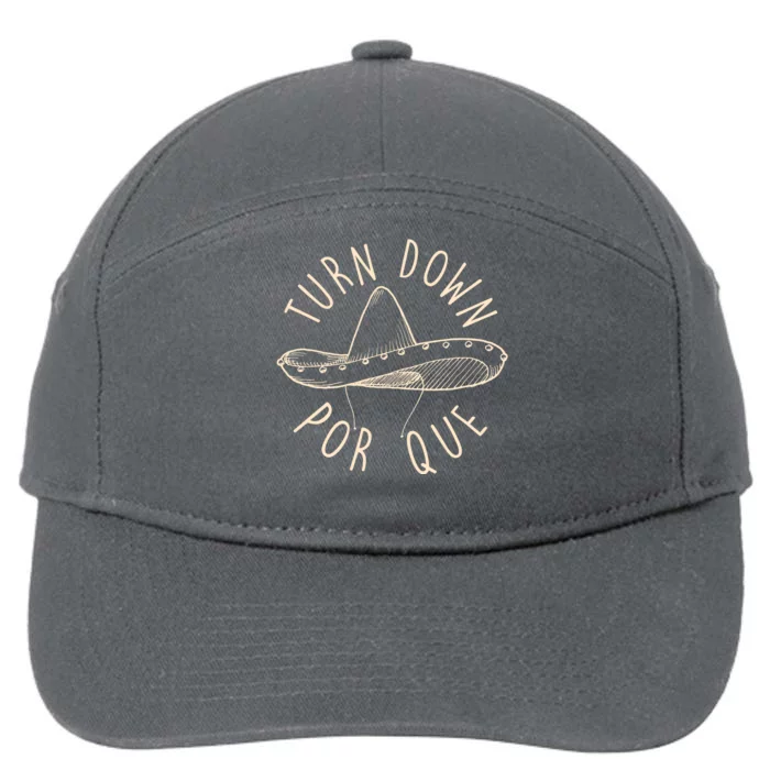 Turn Down Por Que Sombrero Cinco De Mayo 7-Panel Snapback Hat