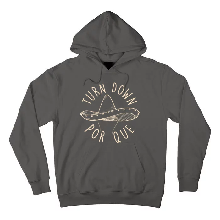 Turn Down Por Que Sombrero Cinco De Mayo Tall Hoodie