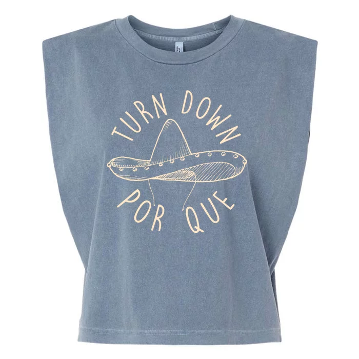 Turn Down Por Que Sombrero Cinco De Mayo Garment-Dyed Women's Muscle Tee