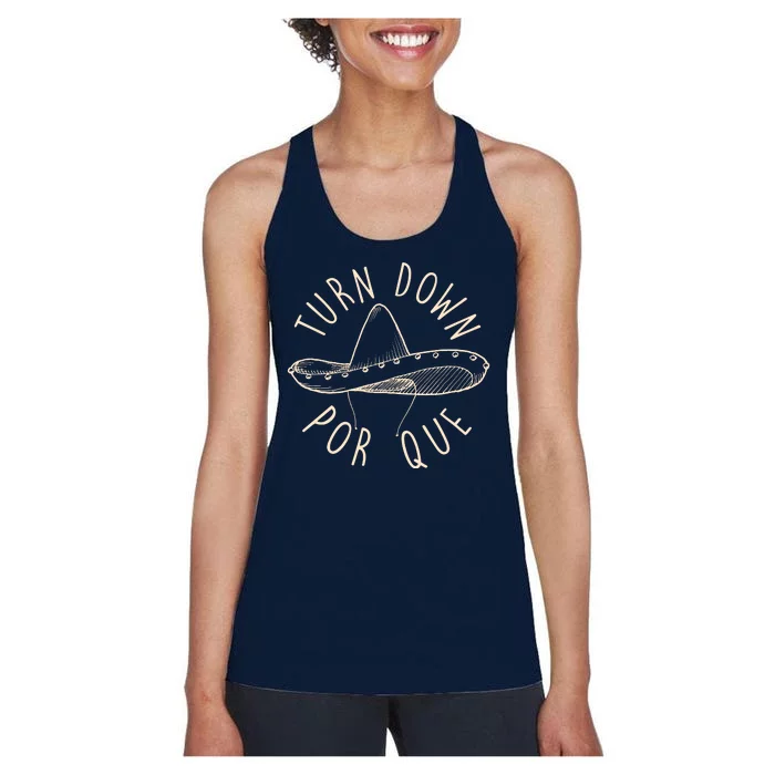 Turn Down Por Que Sombrero Cinco De Mayo Women's Racerback Tank