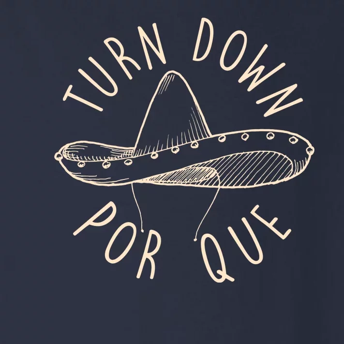 Turn Down Por Que Sombrero Cinco De Mayo Toddler Long Sleeve Shirt