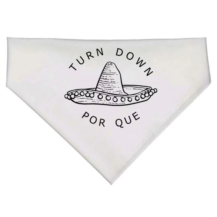 Turn Down Por Que Funny Cinco Mayo Mexican Fiesta Man USA-Made Doggie Bandana