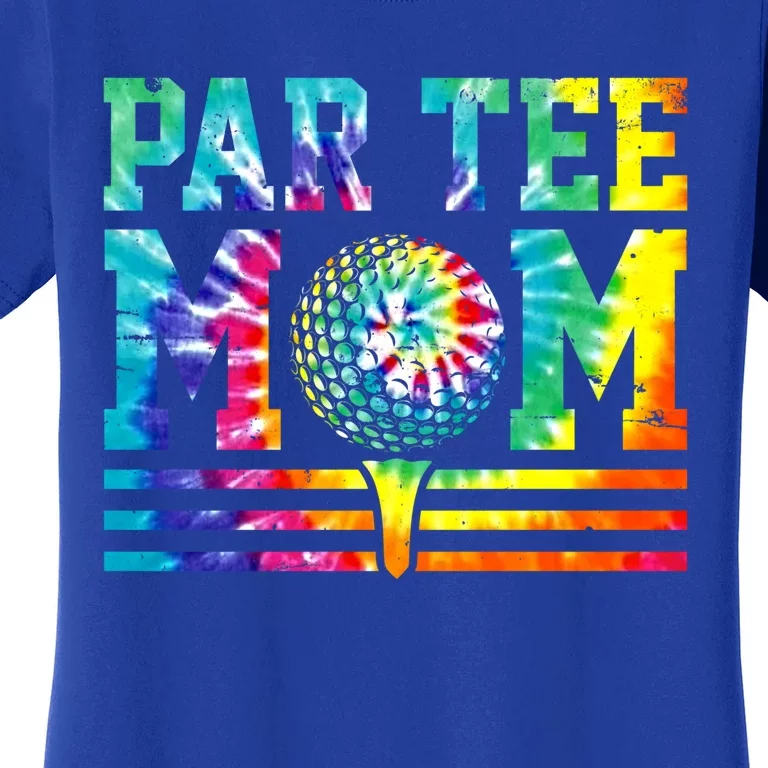 Tie Dye Par Tee Mom Funny Partee Golf Pun Mom Mommy Mama Gift Women's T-Shirt