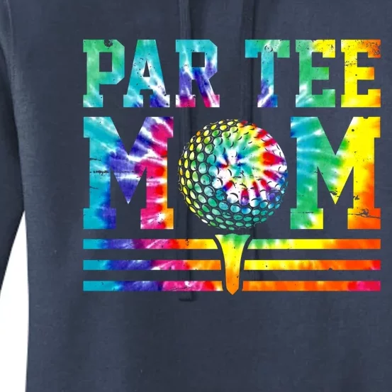 Tie Dye Par Tee Mom Funny Partee Golf Pun Mom Mommy Mama Gift Women's Pullover Hoodie